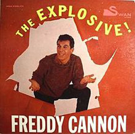 FREDDIE CANNON The Explosive Freddy Cannon